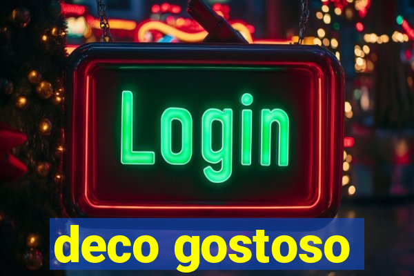 deco gostoso